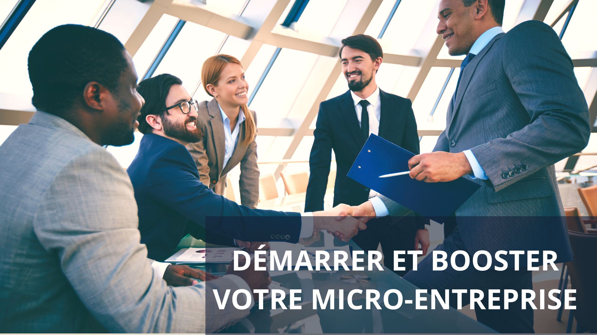 Démarrer et booster votre micro-entreprise