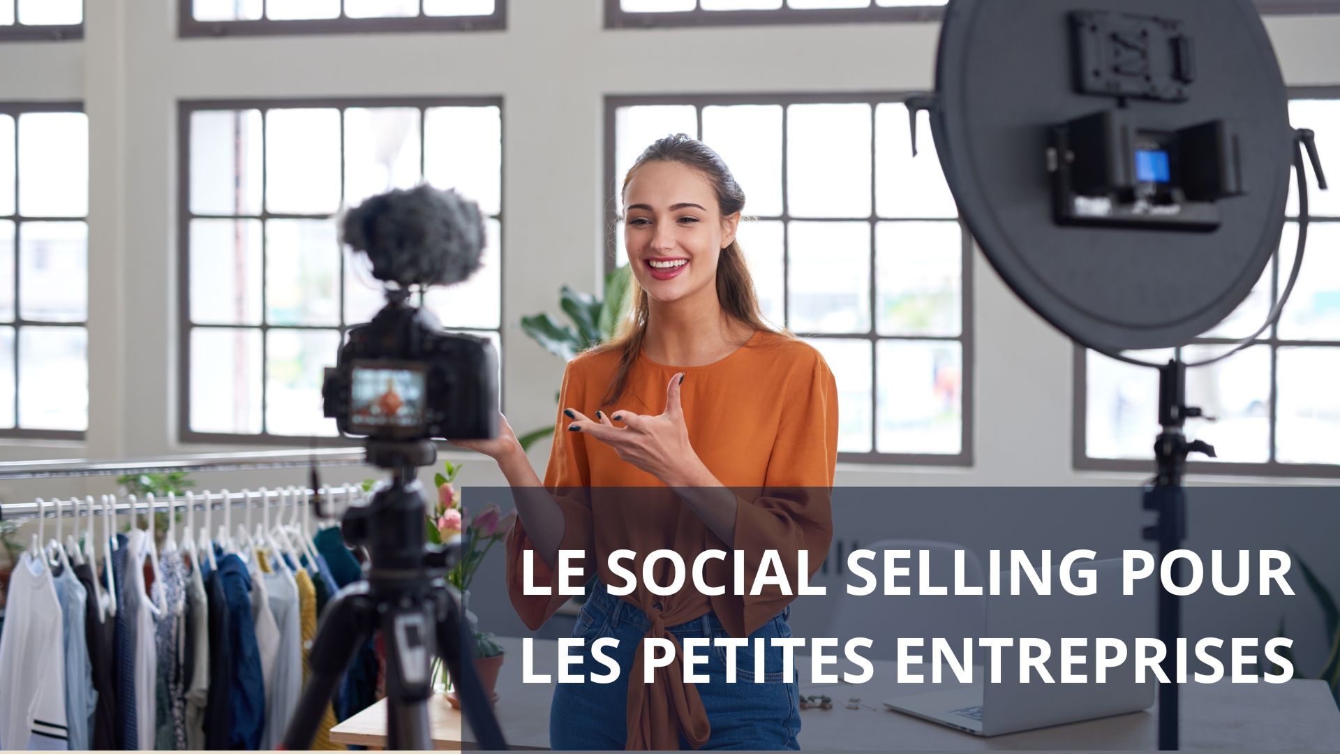 Le social selling pour les petites entreprises