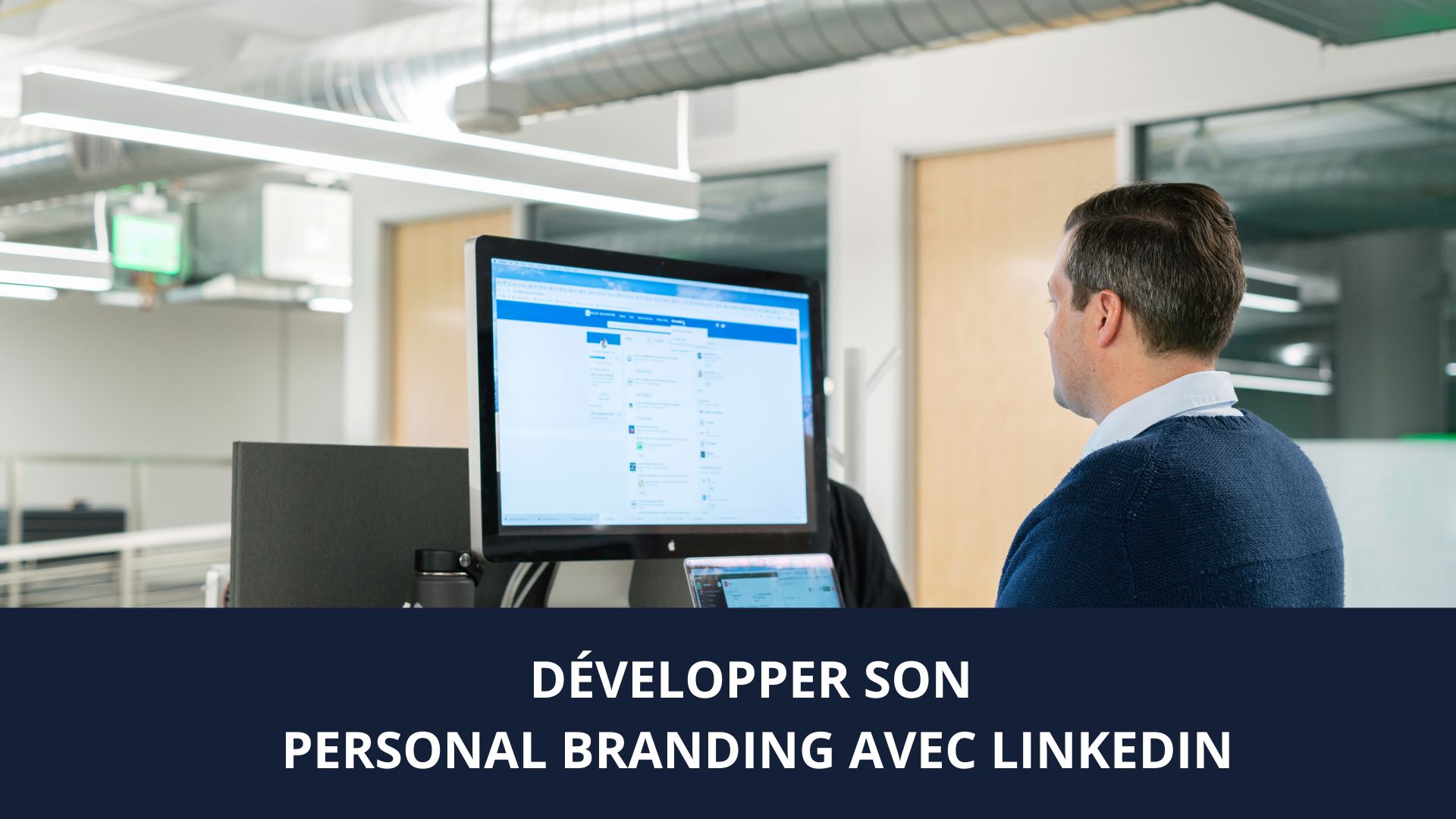 Développer son personal branding avec LinkedIn