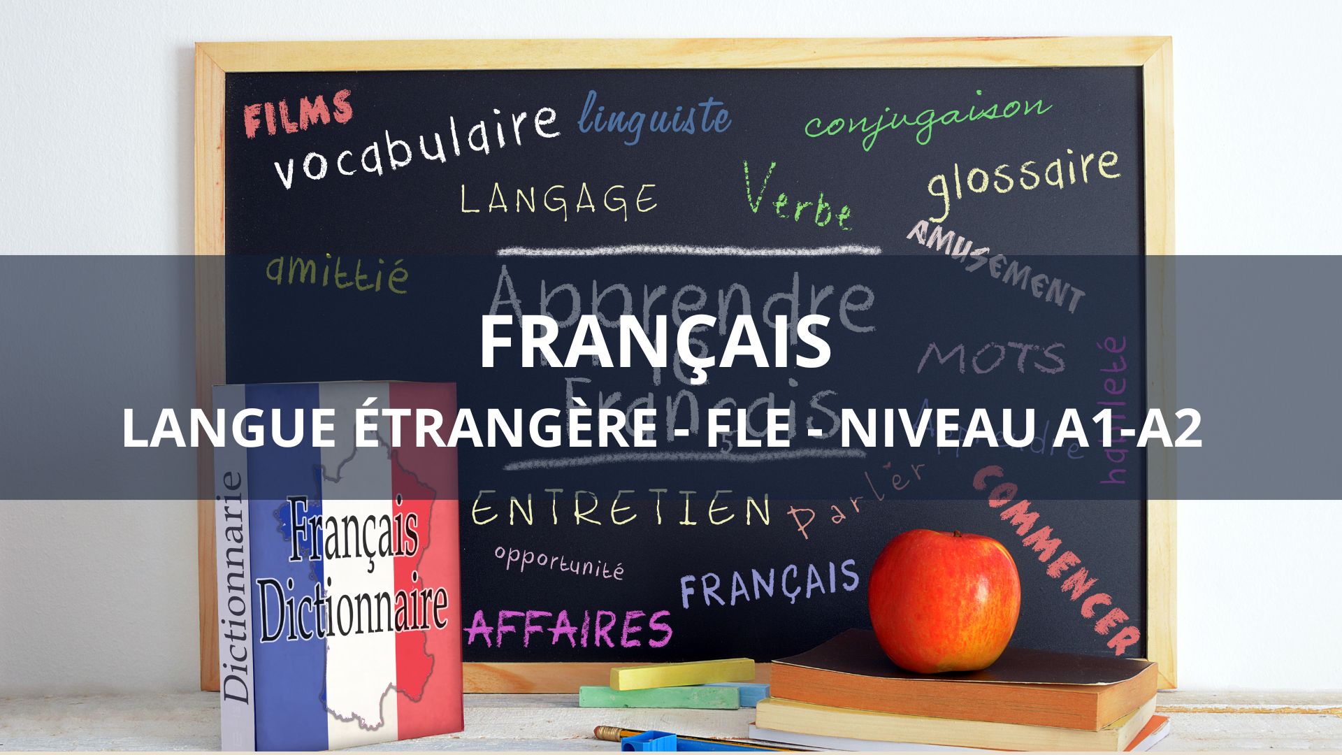 Français Langue Étrangère – FLE – Niveau A1-A2
