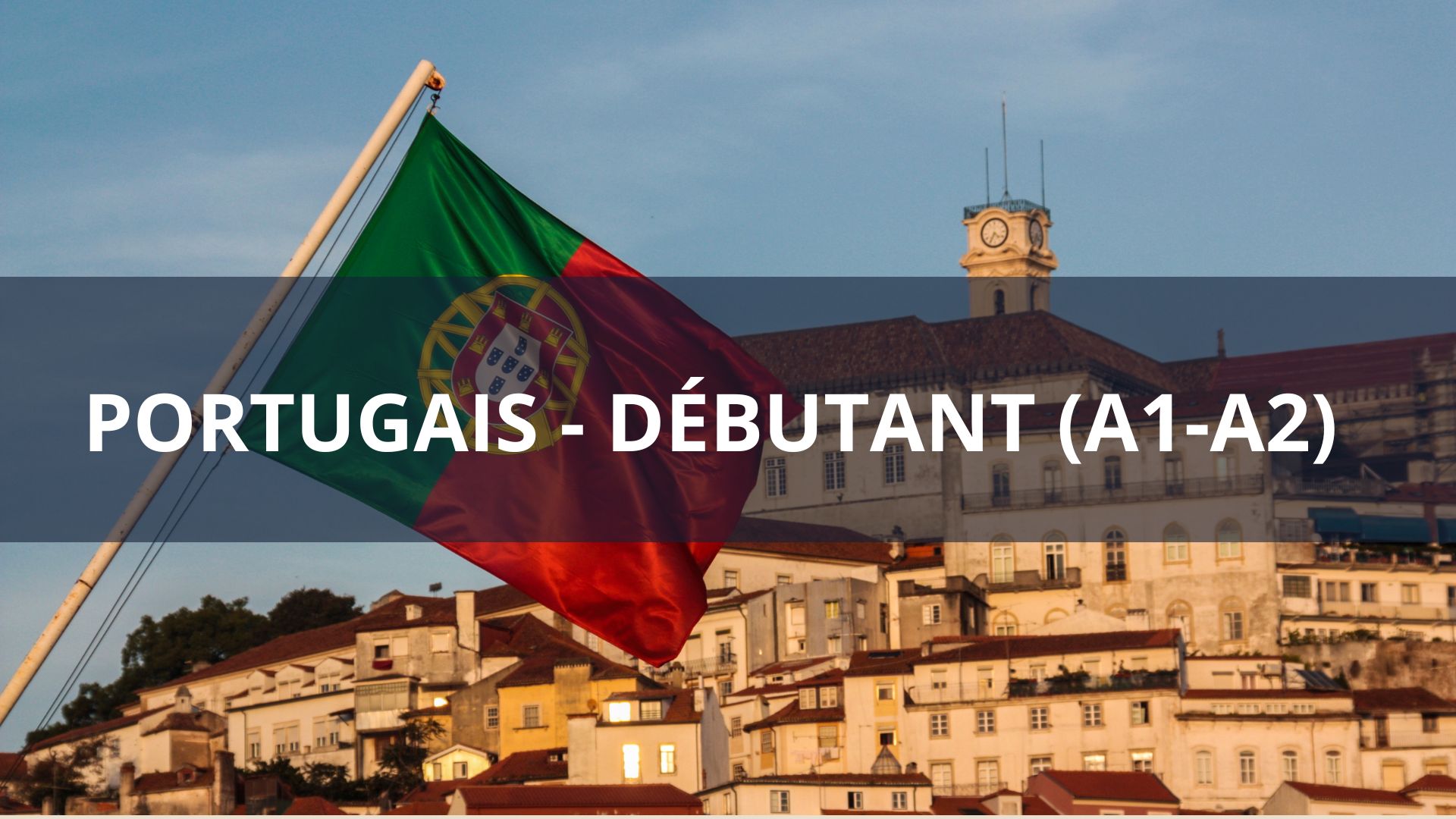 Portugais – Débutant (A1-A2)